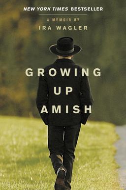 Growing up Amish A Memoir  9781414339368 Front Cover