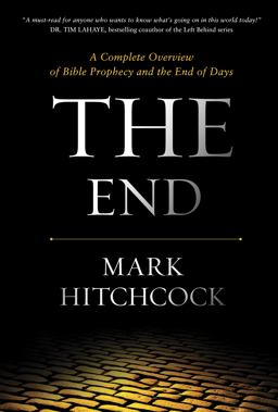 End A Complete Overview of Bible Prophecy and the End of Days  9781414353739 Front Cover