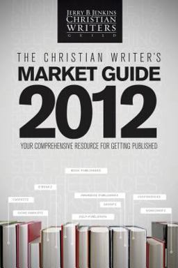 The Christian Writer's Market Guide 2012