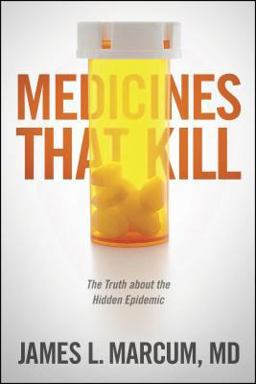 Medicines That Kill The Truth about the Hidden Epidemic  9781414368856 Front Cover