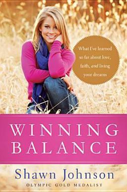 Winning Balance What I've Learned So Far about Love, Faith, and Living Your Dreams  9781414372105 Front Cover
