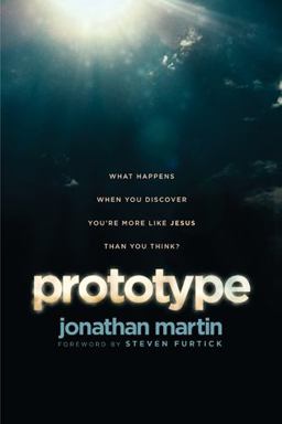 Prototype What Happens When You Discover You're More Like Jesus Than You Think?  9781414373638 Front Cover