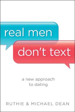 Real Men Don't Text
