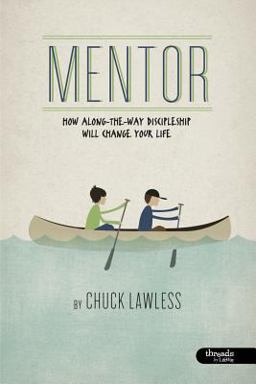 Mentor: How Along-the-Way Discipleship Will Change Your Life, Member Book  9781415870013 Front Cover