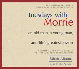 Tuesdays with Morrie Tuesdays with Morrie