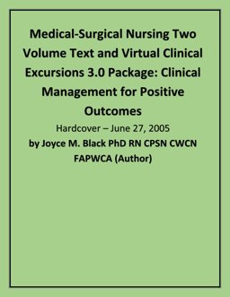 Medical-Surgical Nursing Two Volume Text and Virtual Clinical Excursions 3. 0 Package