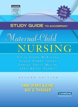 Study Guide to Accompany Maternal-Child Nursing