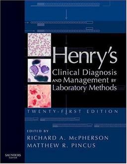 Henry's Clinical Diagnosis and Management by Laboratory Methods 21st 9781416002871 Front Cover