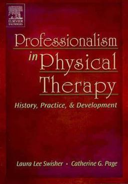 Professionalism in Physical Therapy History, Practice, and Development  9781416003144 Front Cover