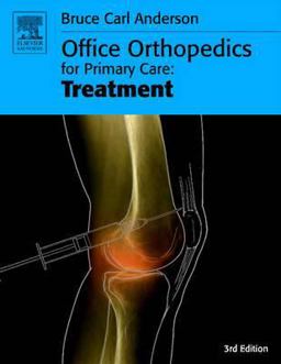 Office Orthopedics for Primary Care: Treatment 3rd 9781416022060 Front Cover