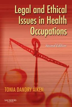 Legal and Ethical Issues in Health Occupations 2nd 9781416022626 Front Cover