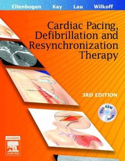 Clinical Cardiac Pacing, Defibrillation and Resynchronization Therapy 3rd 9781416025368 Front Cover