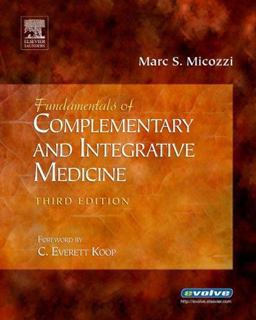 Fundamentals of Complementary and Integrative Medicine 3rd 9781416025832 Front Cover