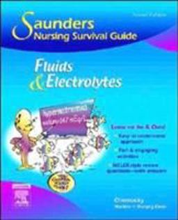 Saunders Nursing Survival Guide: Fluids and Electrolytes 2nd 9781416028796 Front Cover