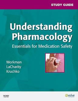 Study Guide for Understanding Pharmacology Study Guide for Understanding Pharmacology