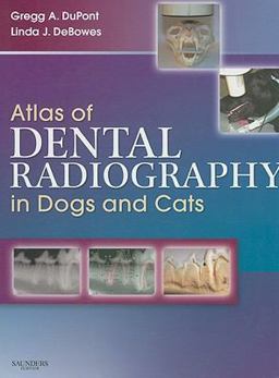 Atlas of Dental Radiography in Dogs and Cats  9781416033868 Front Cover