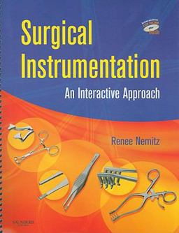 Surgical Instrumentation An Interactive Approach  9781416037026 Front Cover