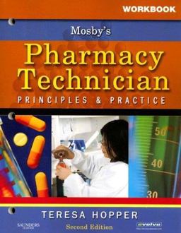 Pharmacy Technician Principles and Practice 2nd 9781416037828 Front Cover