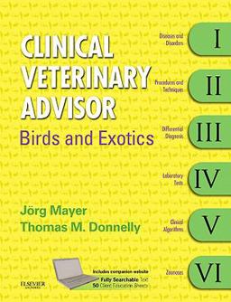 Clinical Veterinary Advisor: Birds and Exotic Pets  9781416039693 Front Cover