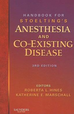 Handbook for Stoelting's Anesthesia and Co-Existing Disease 3rd 9781416039976 Front Cover