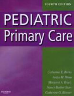 Pediatric Primary Care 4th 9781416040873 Front Cover