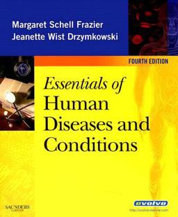Essentials of Human Diseases and Conditions 4th 9781416047148 Front Cover