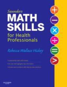 Saunders Math Skills for Health Professionals  9781416047551 Front Cover