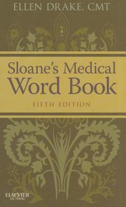 Sloane's Medical Word Book 5th 9781416048794 Front Cover