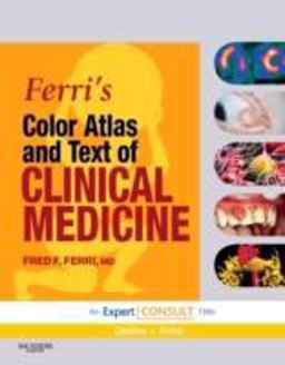 Ferri's Color Atlas and Text of Clinical Medicine Expert Consult - Online and Print  9781416049197 Front Cover