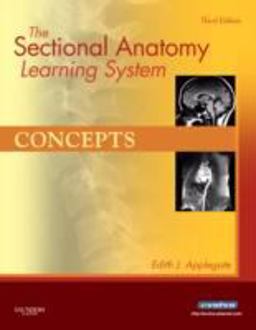 Sectional Anatomy Learning System Concepts and Applications 2-Volume Set 3rd 9781416050131 Front Cover