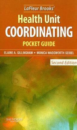 LaFleur Brooks' Health Unit Coordinating Pocket Guide 2nd 9781416052111 Front Cover