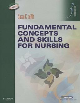 Fundamental Concepts and Skills for Nursing