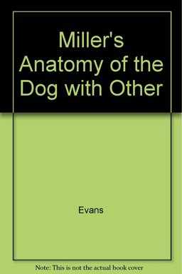 Miller's Anatomy of the Dog