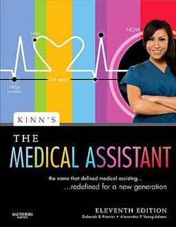 Kinn's the Medical Assistant An Applied Learning Approach 11th 9781416054399 Front Cover