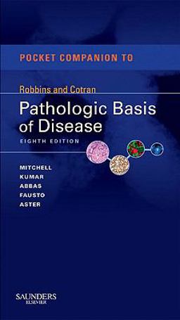 Pocket Companion to Robbins and Cotran Pathologic Basis of Disease 8th 9781416054542 Front Cover