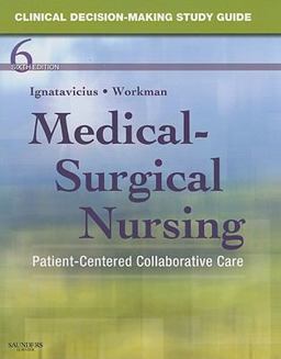 Clinical Decision-Making Study Guide for Medical-Surgical Nursing Clinical Decision-Making Study Guide for Medical-Surgical Nursing