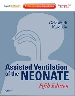 Assisted Ventilation of the Neonate 5th 9781416056249 Front Cover