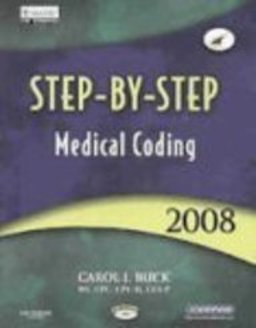 Step-by-Step Medical Coding 2008 Edition - Text, Workbook, 2008 ICD-9-CM Volumes 1, 2 and 3 Standard Edition and 2008 HCPCS Level II Package