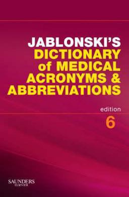 Jablonski's Dictionary of Medical Acronyms and Abbreviations with CD-ROM 6th 9781416058991 Front Cover