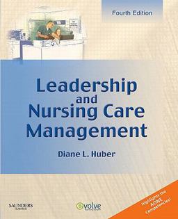 Leadership and Nursing Care Management 4th 9781416059844 Front Cover