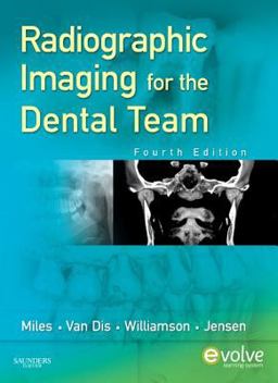 Radiographic Imaging for the Dental Team 4th 9781416060048 Front Cover