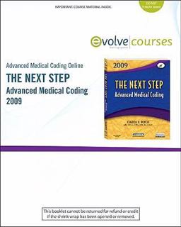 Advanced Medical Coding Online 2009 for the Next Step, Advanced Medical Coding 2009 Edition (User Guide and Access Code)