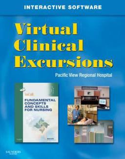 Virtual Clinical Excursions 3. 0 for Fundamental Concepts and Skills for Nursing