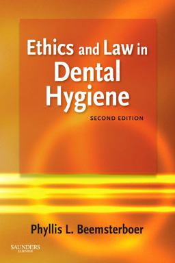Ethics and Law in Dental Hygiene 2nd 9781416062356 Front Cover