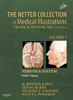 Netter Collection of Medical Illustrations: Nervous System, Volume 7, Part I - Brain 2nd 9781416063872 Front Cover