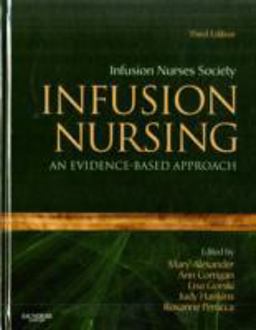 Infusion Nursing An Evidence-Based Approach 3rd 9781416064107 Front Cover