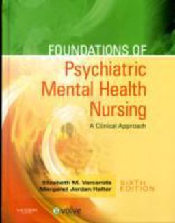 Foundations of Psychiatric Mental Health Nursing A Clinical Approach 6th 9781416066675 Front Cover