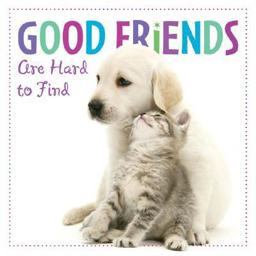 Good Friends Are Hard to Find 2008 9781416205241 Front Cover