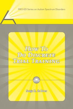 How to Do Discrete Trial Training  9781416401452 Front Cover