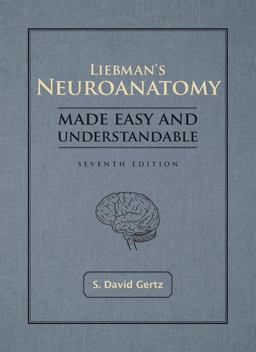 Liebman's Neuroanatomy Made Easy and Understandable 7th 9781416401636 Front Cover
